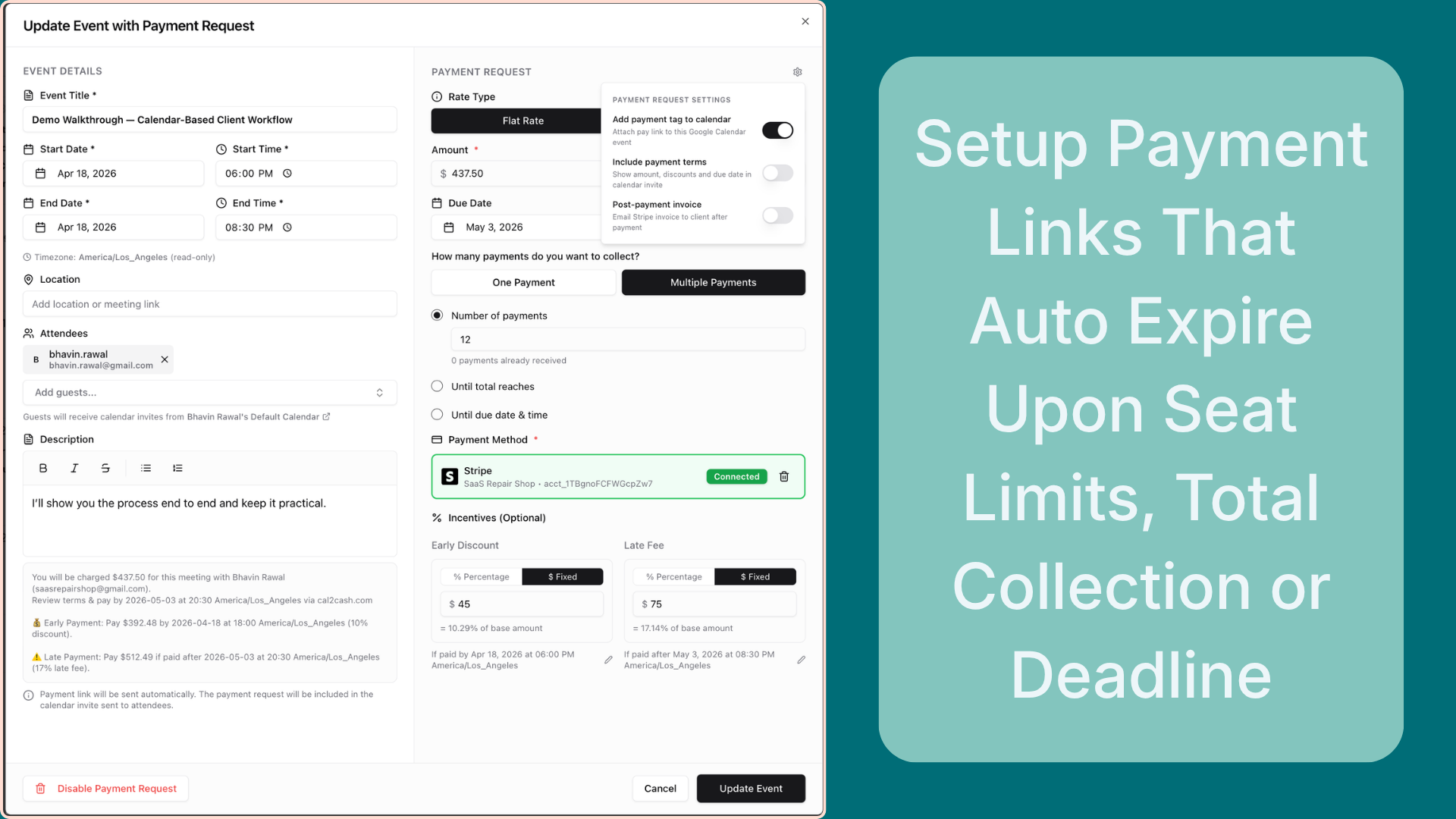 Cal2Cash payment request configuration showing flat rate with seat limit of 12 payments, multiple payment collection mode enabled, fixed $45 early discount and $75 late fee, demonstrating automatic payment link expiry when the seat limit or collection target is reached